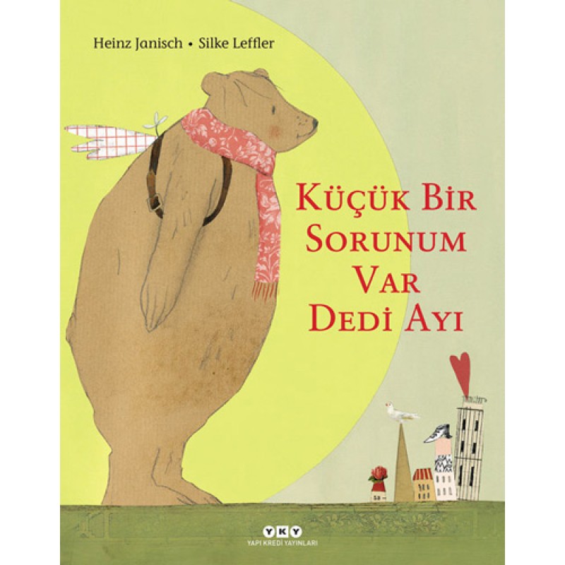 Küçük Bir Sorunum Var Dedi Ayı Küçük Bir Sorunum Var Dedi Ayı