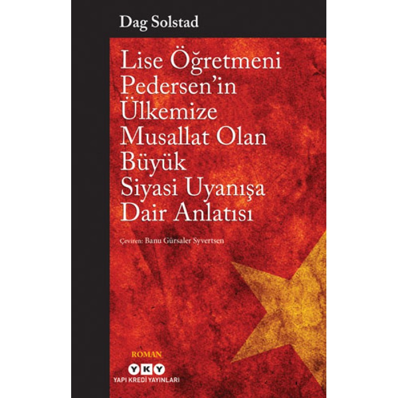 Lise Öğretmeni Pedersen’in Ülkemize Musallat Olan Büyük Siyasi Uyanışa Dair Anlatısı Lise Öğretmeni Pedersen’in Ülkemize Musallat Olan Büyük Siyasi Uyanışa Dair Anlatısı