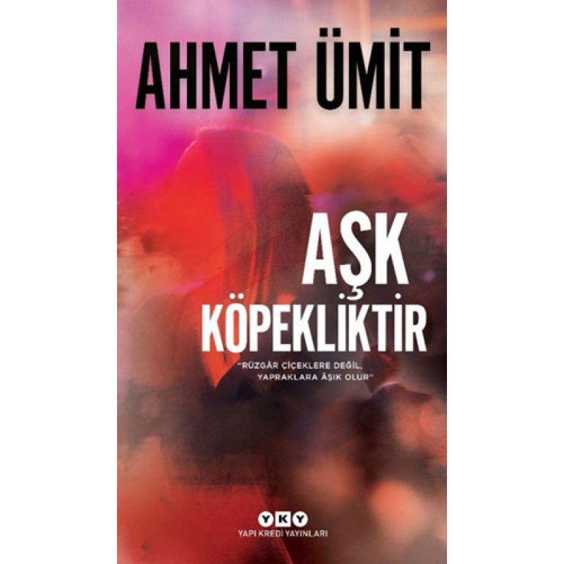 Aşk Köpekliktir Aşk Köpekliktir