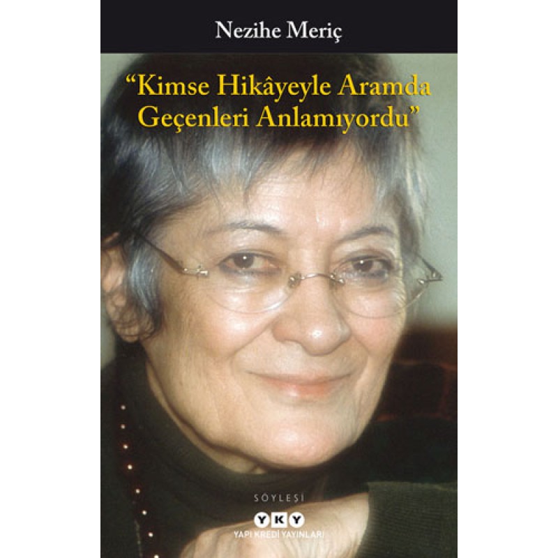 Kimse Hikayeyle Aramda Geçenleri Anlamıyordu