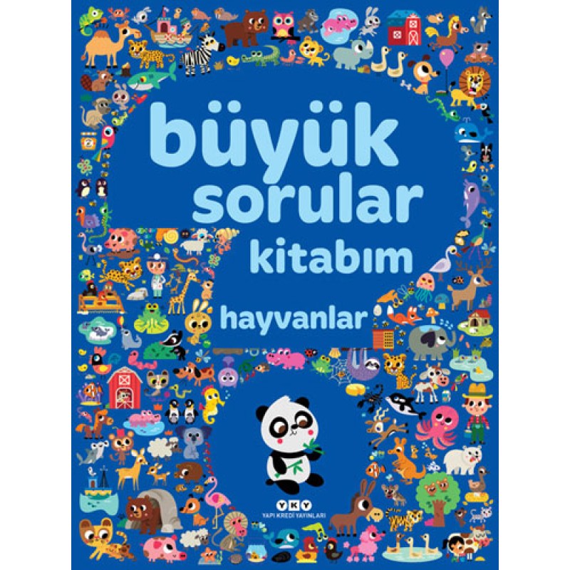 Büyük Sorular Kitabım - Hayvanlar (Ciltli) Büyük Sorular Kitabım - Hayvanlar (Ciltli)
