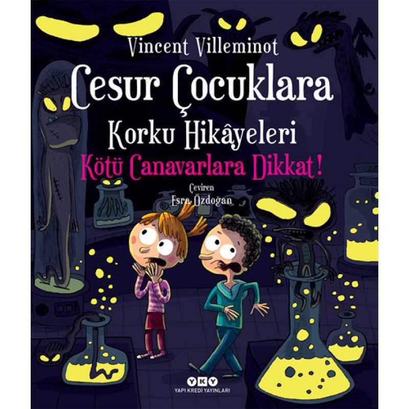 Cesur Çocuklara Korku Hikâyeleri – Kötü Canavarlara Dikkat! Cesur Çocuklara Korku Hikâyeleri – Kötü Canavarlara Dikkat!