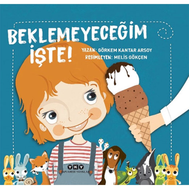 Beklemeyeceğim İşte! Beklemeyeceğim İşte!