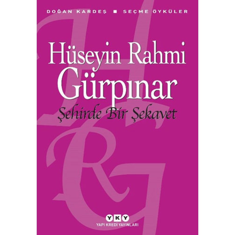 Şehirde Bir Şekavet - Seçme Öyküler Şehirde Bir Şekavet - Seçme Öyküler