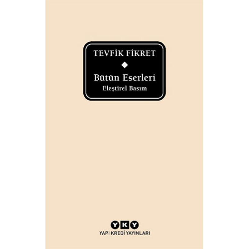 Bütün Eserleri - Eleştirel Basım (Ciltli) Bütün Eserleri - Eleştirel Basım (Ciltli)