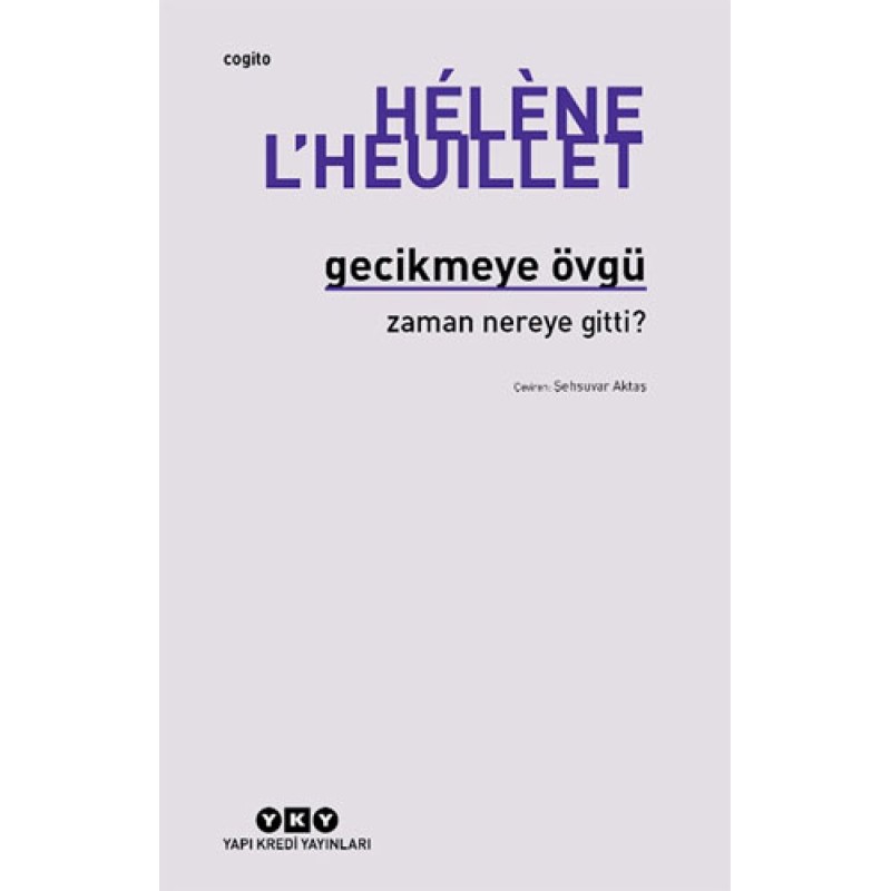 Gecikmeye Övgü - Zaman Nereye Gitti? Gecikmeye Övgü - Zaman Nereye Gitti?