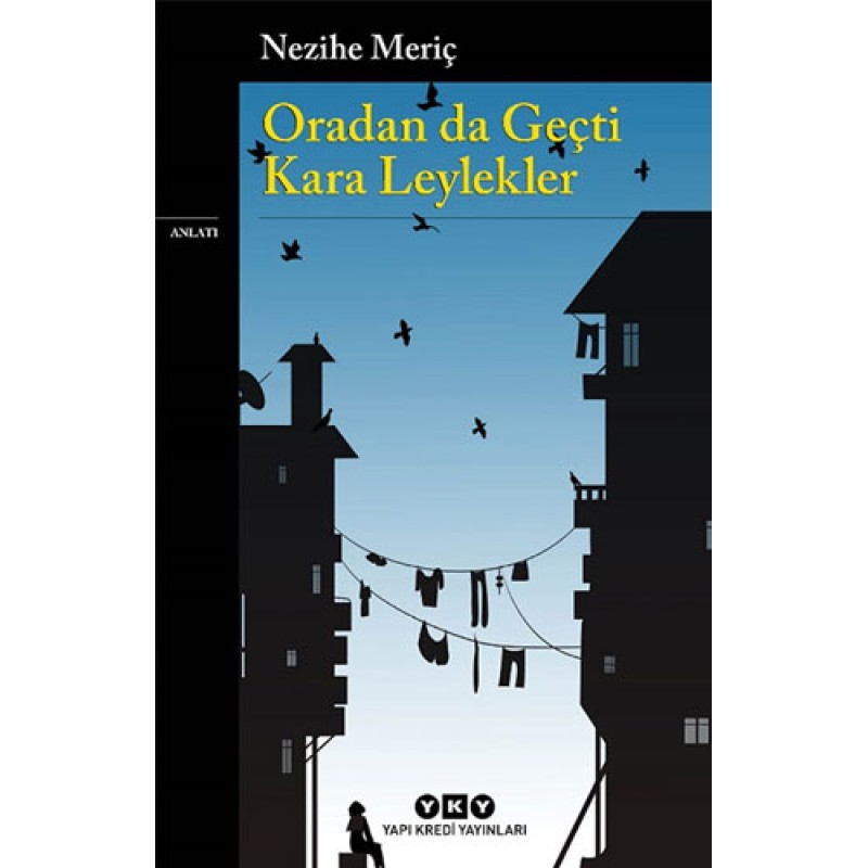 Oradan da Geçti Kara Leylekler Oradan da Geçti Kara Leylekler