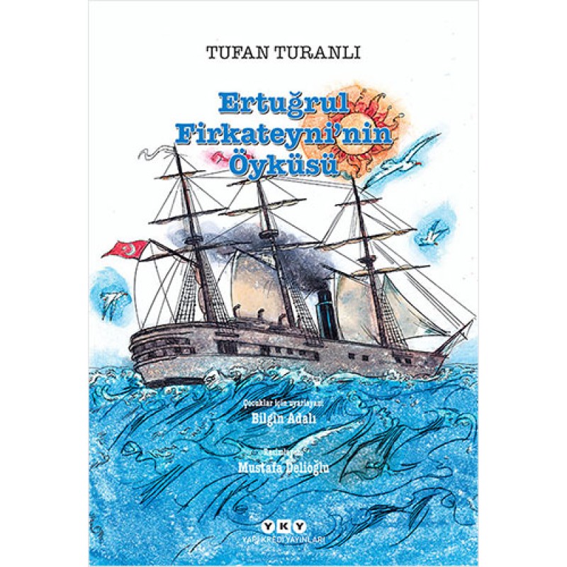 Ertuğrul Firkateyni’nin Öyküsü Ertuğrul Firkateyni’nin Öyküsü