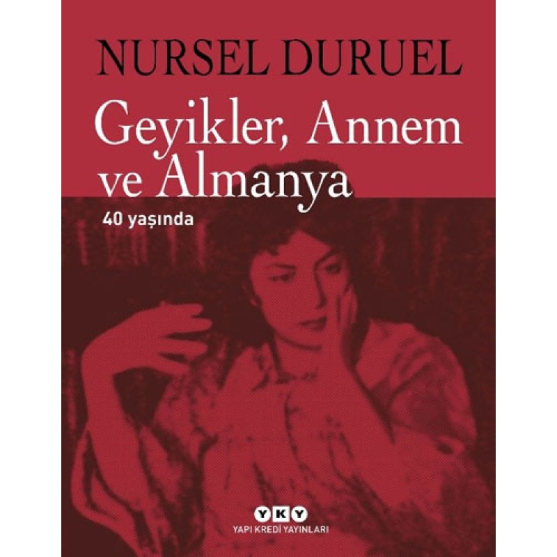 Geyikler, Annem ve Almanya (Ciltli)