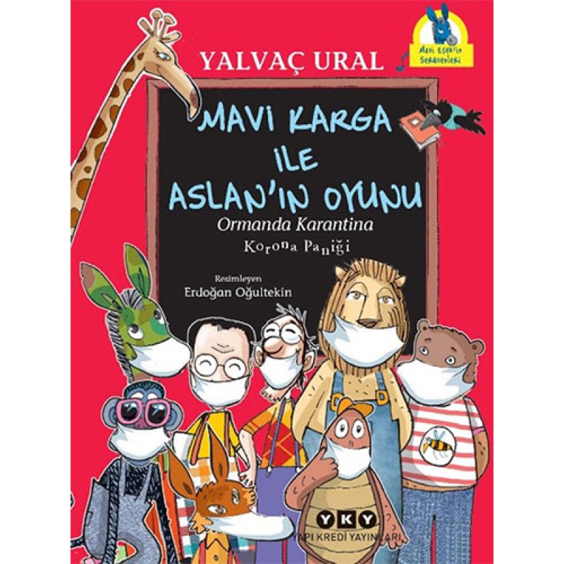 Mavi Karga ile Aslan’ın Oyunu: Ormanda Karantina - Korona Paniği Mavi Karga ile Aslan’ın Oyunu: Ormanda Karantina - Korona Paniği