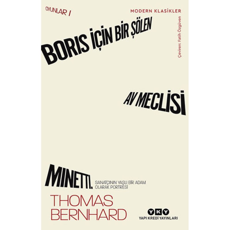 Boris İçin Bir Şölen • Av Meclisi • Minetti. Sanatçının Yaşlı Bir Adam Olarak Portresi - Oyunlar 1 Boris İçin Bir Şölen • Av Meclisi • Minetti. Sanatçının Yaşlı Bir Adam Olarak Portresi - Oyunlar 1