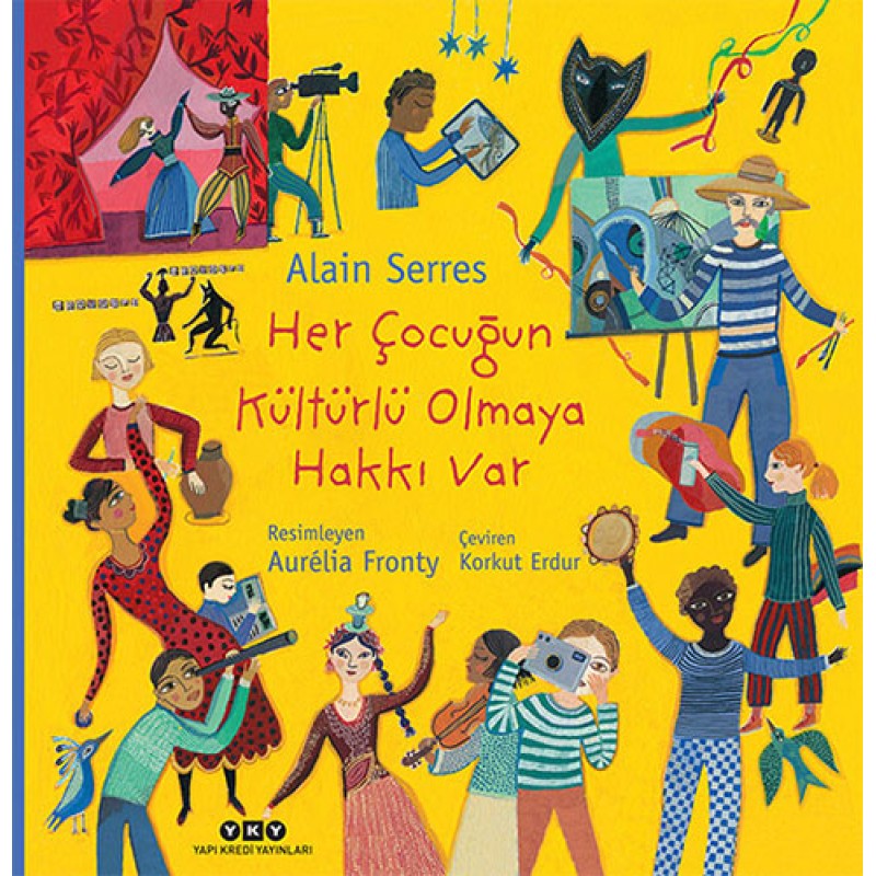 Her Çocuğun Kültürlü Olmaya Hakkı Var Her Çocuğun Kültürlü Olmaya Hakkı Var