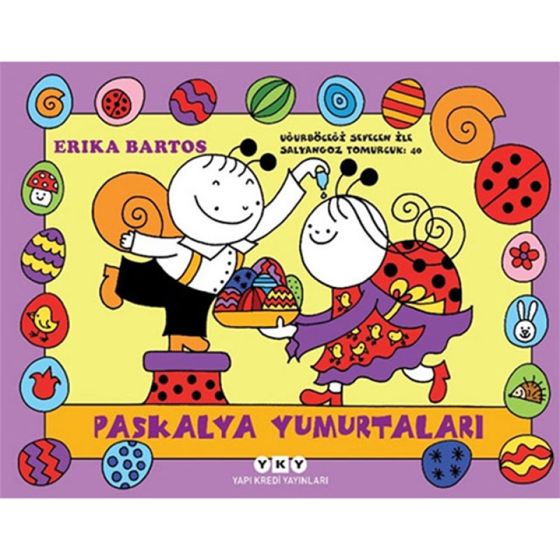 Uğurböceği Sevecen ile Salyangoz Tomurcuk 40 – Paskalya Yumurtaları Uğurböceği Sevecen ile Salyangoz Tomurcuk 40 – Paskalya Yumurtaları