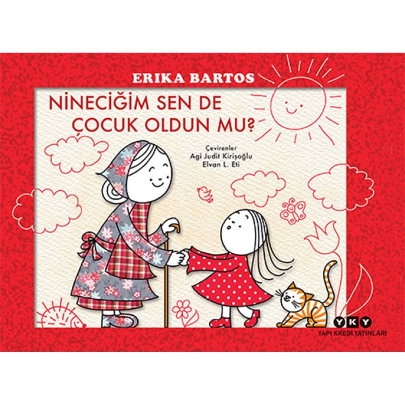 Nineciğim Sen de Çocuk Oldun mu? Nineciğim Sen de Çocuk Oldun mu?