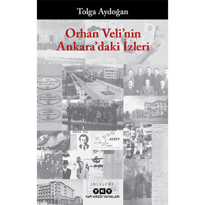 Orhan Veli’nin Ankara’daki İzleri Orhan Veli’nin Ankara’daki İzleri