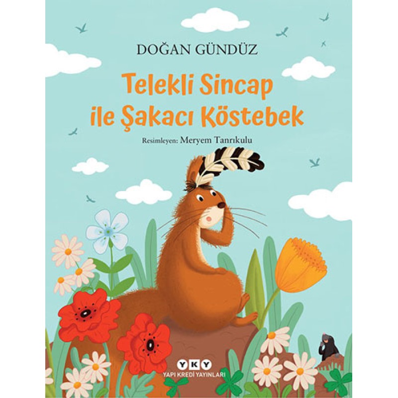 Telekli Sincap ile Şakacı Köstebek Telekli Sincap ile Şakacı Köstebek