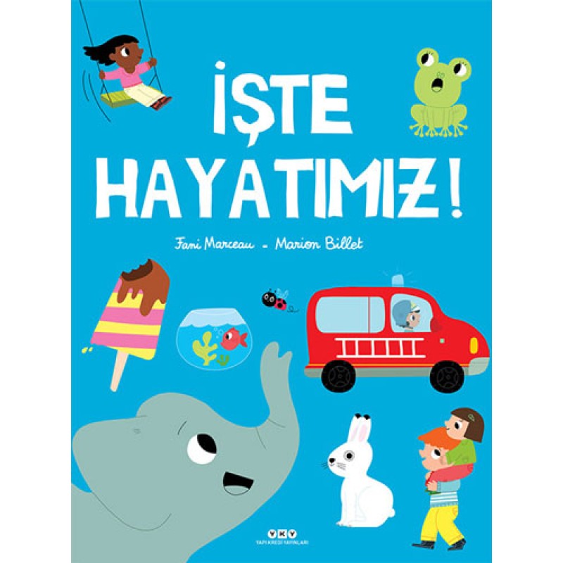İşte Hayatımız!