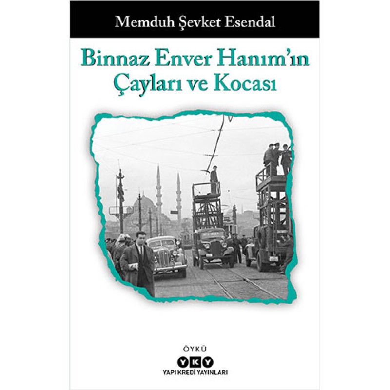 Binnaz Enver Hanım’ın Çayları ve Kocası Binnaz Enver Hanım’ın Çayları ve Kocası