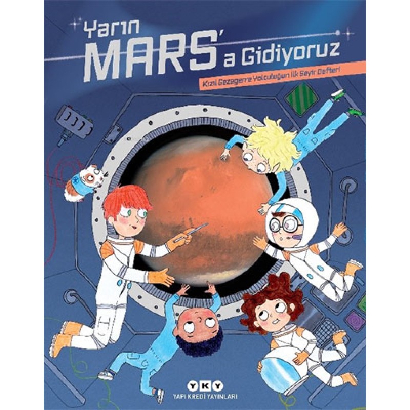 Yarın Mars'a Gidiyoruz Yarın Mars'a Gidiyoruz