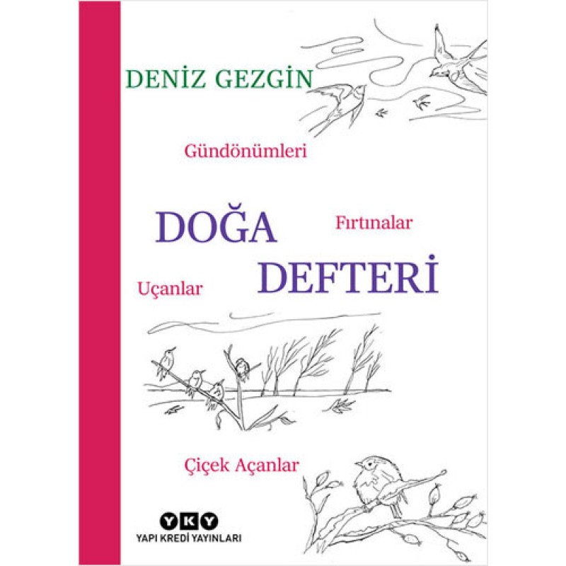 Doğa Defteri - Gündönümleri Fırtınalar Uçanlar Çiçek Açanlar