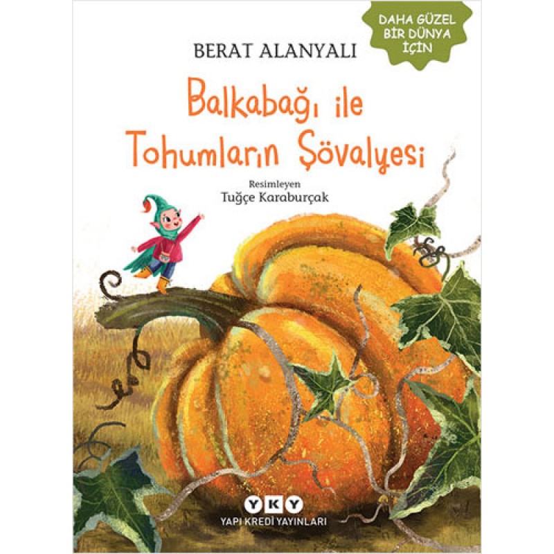 Balkabağı İle Tohumların Şövalyesi Balkabağı İle Tohumların Şövalyesi