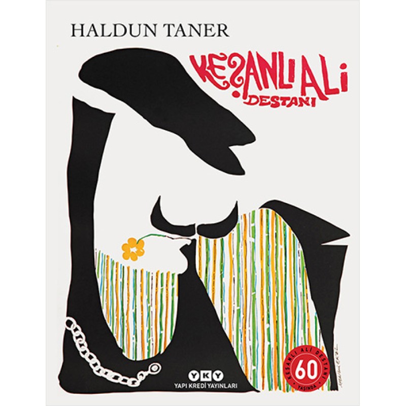 Keşanlı Ali Destanı 60 Yaşında (Numaralı Özel Baskı) Keşanlı Ali Destanı 60 Yaşında (Numaralı Özel Baskı)