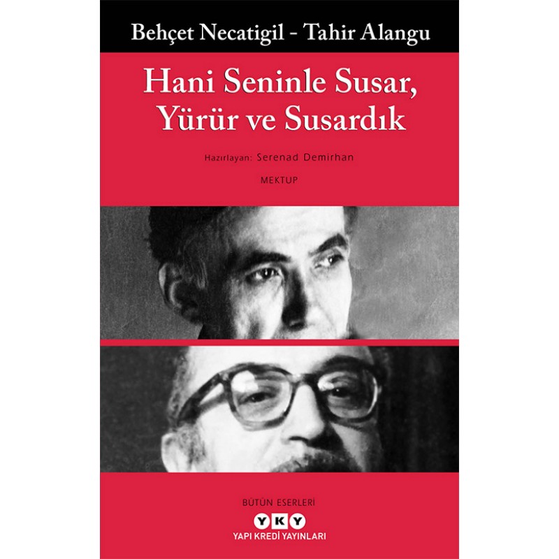 Hani Seninle Susar, Yürür ve Susardık Hani Seninle Susar, Yürür ve Susardık