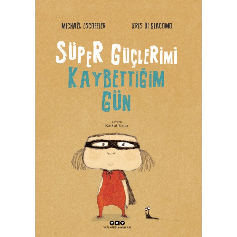 Süper Güçlerimi Kaybettiğim Gün Süper Güçlerimi Kaybettiğim Gün