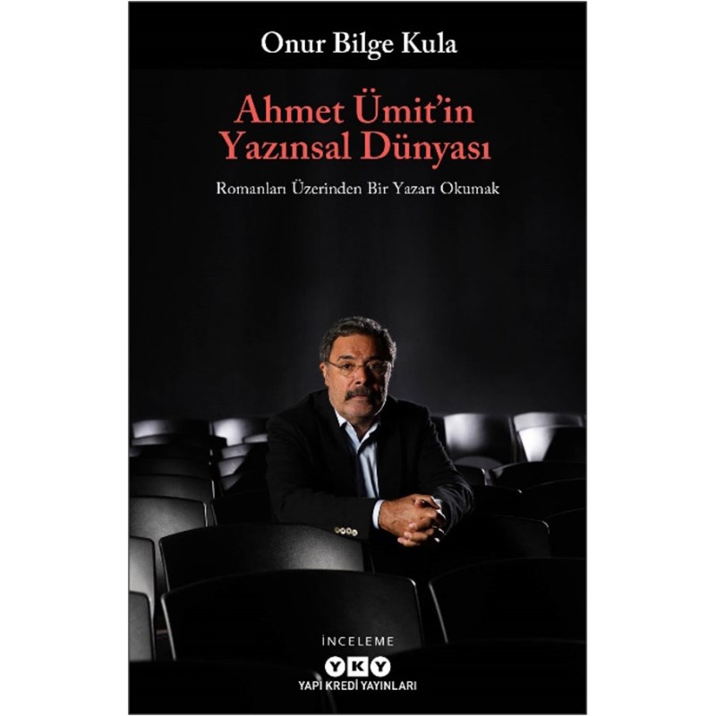 Ahmet Ümit’in Yazınsal Dünyası Ahmet Ümit’in Yazınsal Dünyası