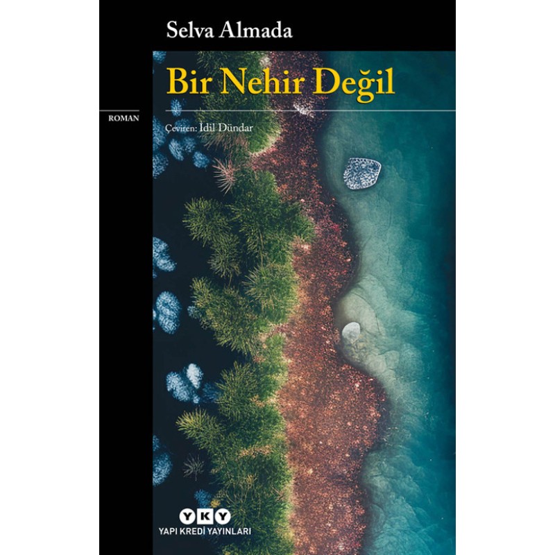 Bir Nehir Değil Bir Nehir Değil