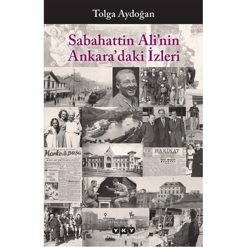 Sabahattin Ali’nin Ankara’daki İzleri Sabahattin Ali’nin Ankara’daki İzleri