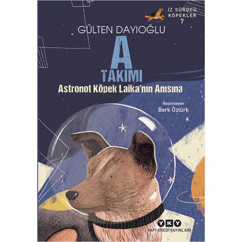 A Takımı – Astronot Köpek Laika’nın Anısına A Takımı – Astronot Köpek Laika’nın Anısına
