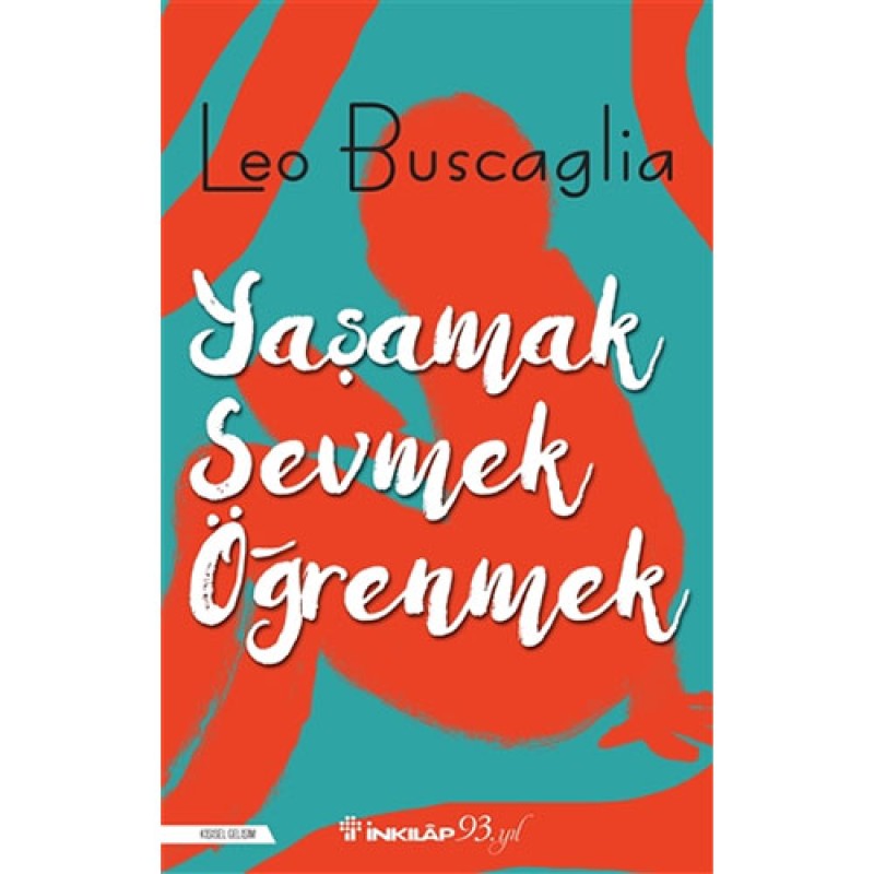 Yaşamak, Sevmek ve Öğrenmek Yaşamak, Sevmek ve Öğrenmek