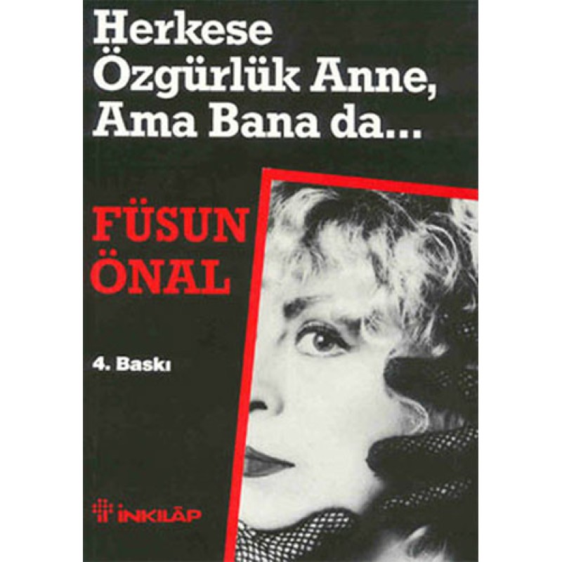 Herkese Özgürlük Anne, Ama Bana da... Herkese Özgürlük Anne, Ama Bana da...
