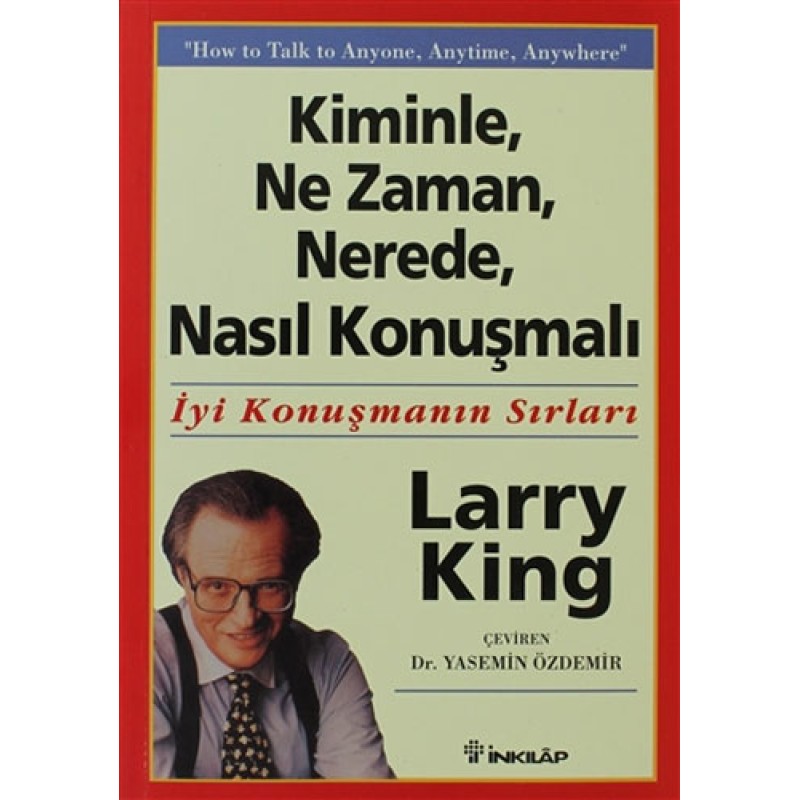 Kiminle, Ne Zaman, Nerede, Nasıl Konuşmalı Kiminle, Ne Zaman, Nerede, Nasıl Konuşmalı