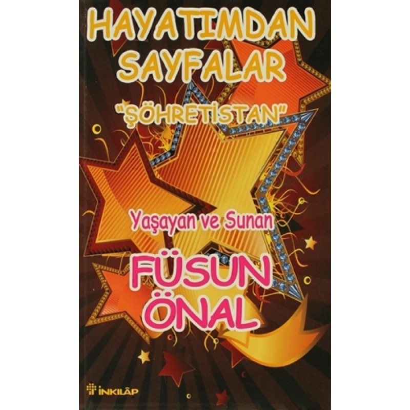 Şöhretistan Hayatımdan Sayfalar Şöhretistan Hayatımdan Sayfalar