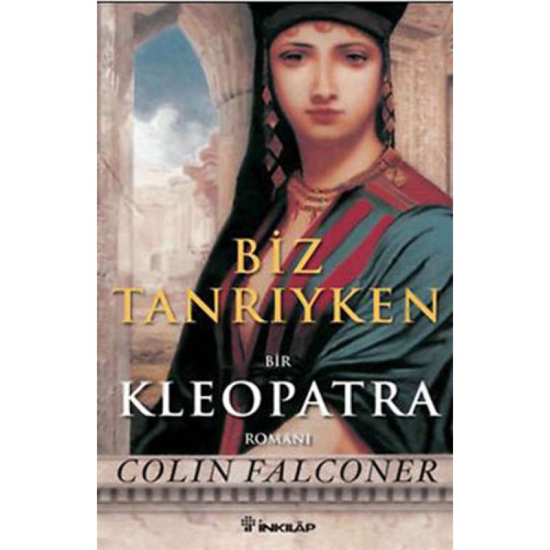 Biz Tanrıyken - Kleopatra