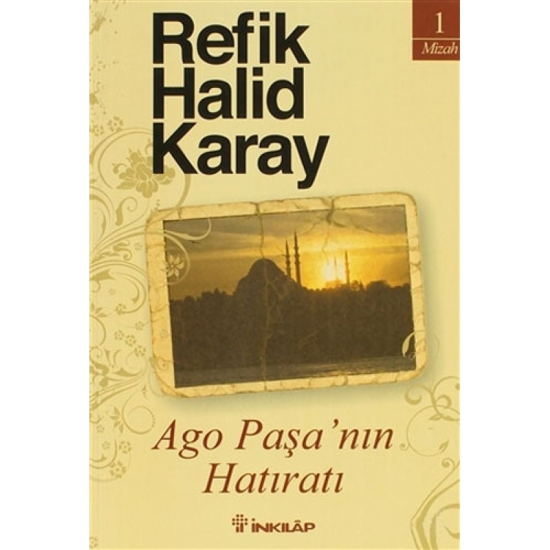 Ago Paşa'nın Hatıratı Ago Paşa'nın Hatıratı