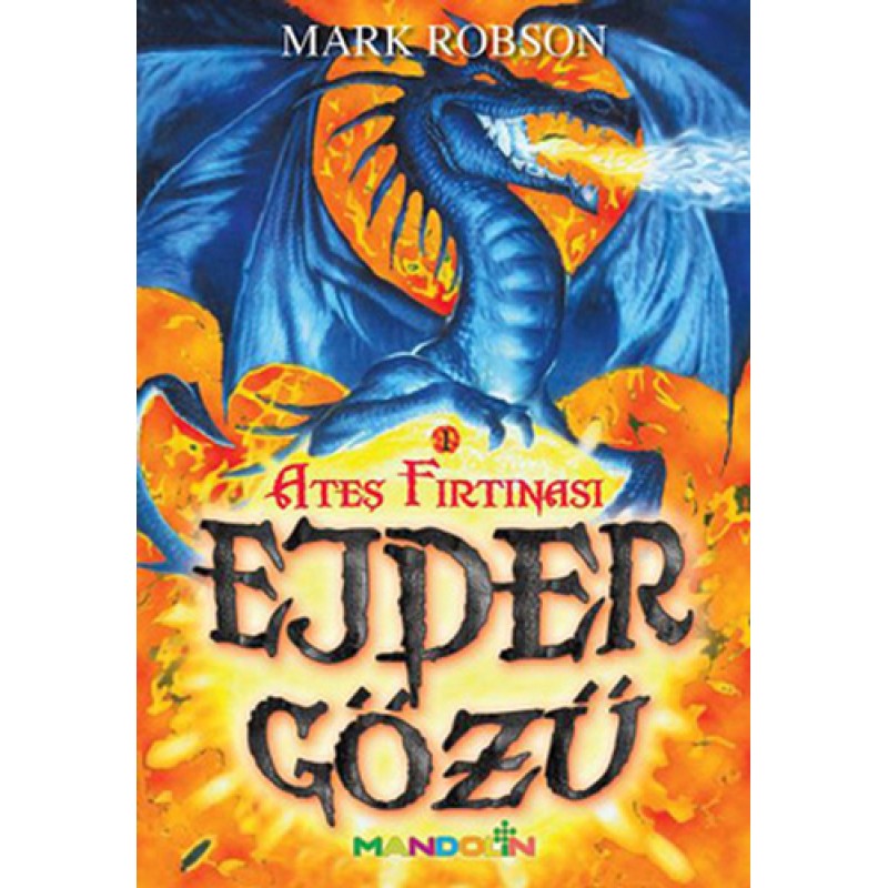 Ejder Gözü 1 - Ateş Fırtınası Ejder Gözü 1 - Ateş Fırtınası