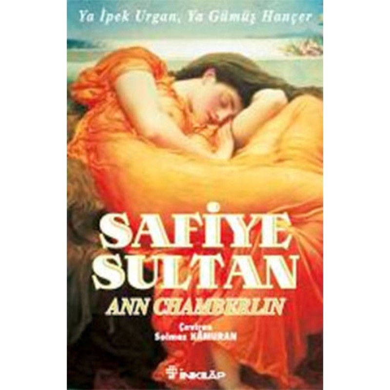 Safiye Sultan-2 Ya İpek Urgan, Ya Gümüş Hançer (Cep Boy) Safiye Sultan-2 Ya İpek Urgan, Ya Gümüş Hançer (Cep Boy)