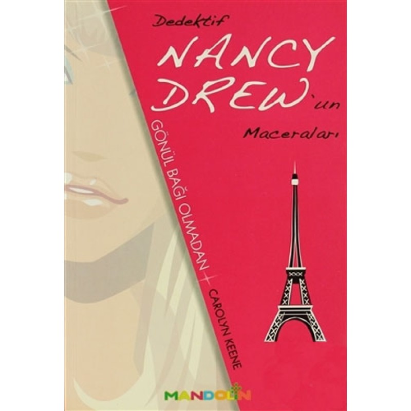 Dedektif Nancy Drew’un Maceraları - Gönül Bağı Olmadan Dedektif Nancy Drew’un Maceraları - Gönül Bağı Olmadan