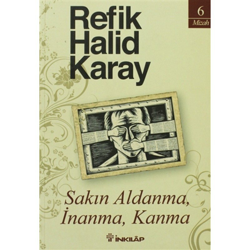 Sakın Aldanma, İnanma, Kanma Sakın Aldanma, İnanma, Kanma