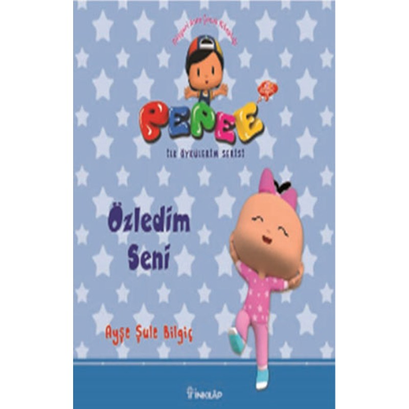 Pepee ile Öyküler Serisi - Özledim Seni
