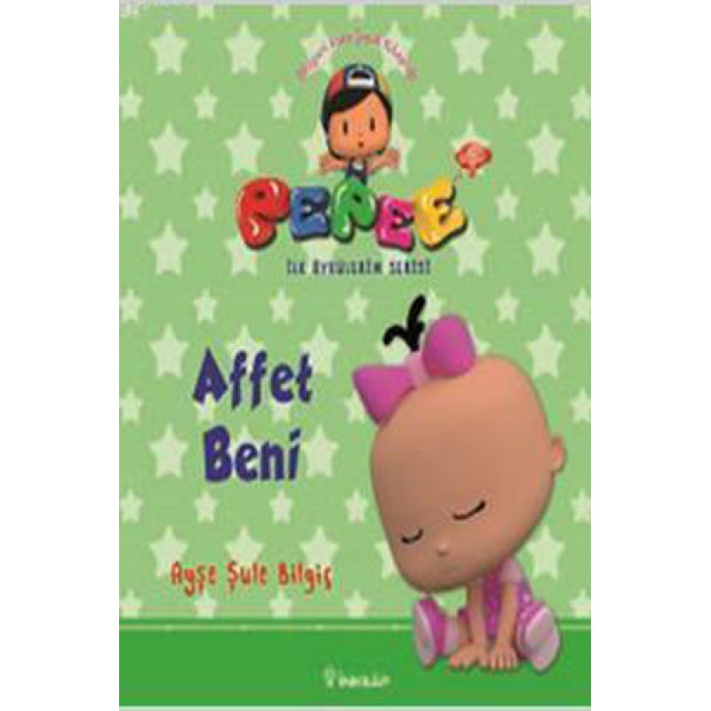 Pepee ile Öyküler Serisi - Affet Beni