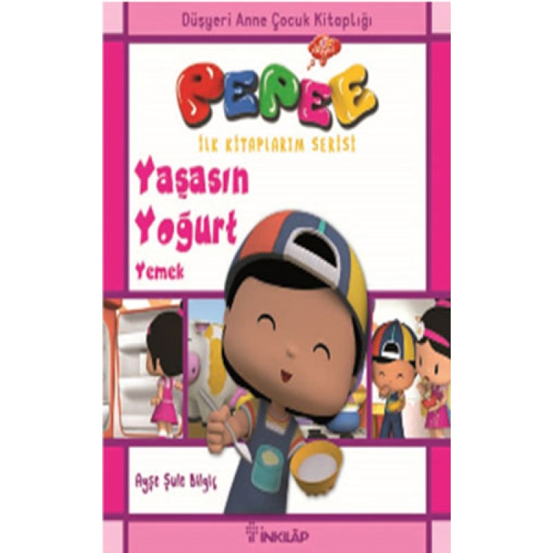 Pepee İlk Kitaplarım Serisi - Yaşasın Yoğurt Yemek Pepee İlk Kitaplarım Serisi - Yaşasın Yoğurt Yemek
