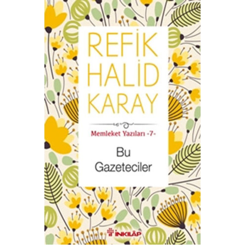 Memleket Yazıları 7 - Bu Gazeteciler Memleket Yazıları 7 - Bu Gazeteciler