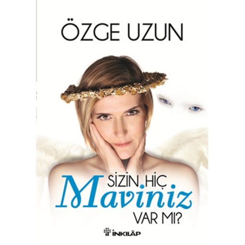 Sizin Hiç Maviniz Var Mı? Sizin Hiç Maviniz Var Mı?
