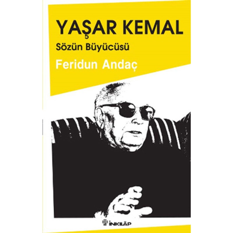 Yaşar Kemal: Sözün Büyücüsü Yaşar Kemal: Sözün Büyücüsü