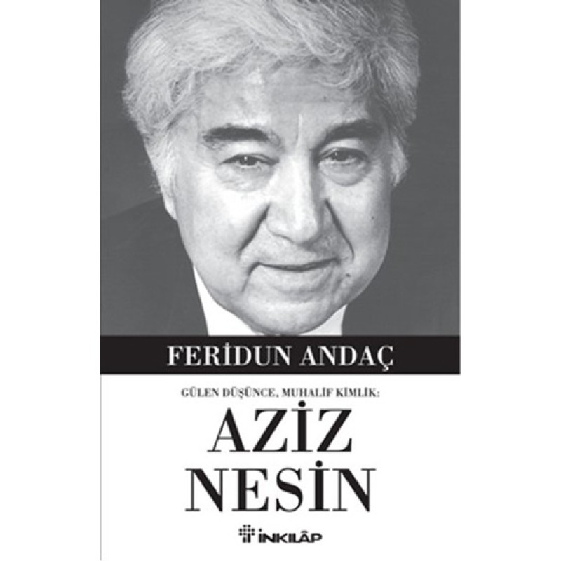 Gülen Düşünce, Muhalif Kimlik: Aziz Nesin Gülen Düşünce, Muhalif Kimlik: Aziz Nesin