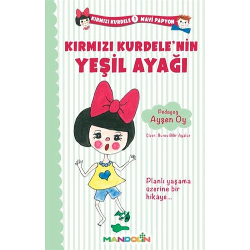 Kırmızı Kurdele Mavi Papyon 1 - Kırmızı Kurdele'nin Yeşil Ayağı